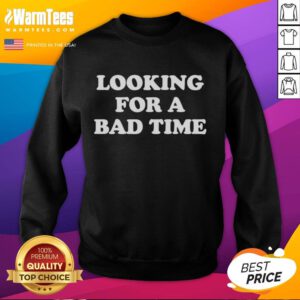 Premium looking 'For A Bad Time' sweatshirt in stylish design, perfect for casual wear and expressing unique personality.