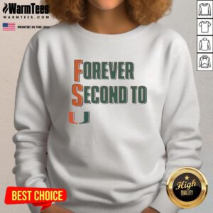 Alt Text: Premium Miami Hurricanes Forever Second To U Sweatshirt in vibrant colors, perfect for fans of the Miami Hurricanes.