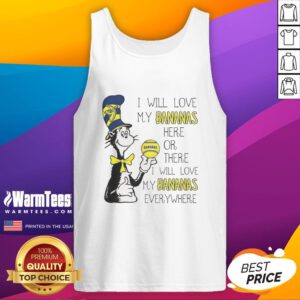 Premium The Cat in the Hat Savannah Bananas tank top featuring 'I Will Love My Bananas Here or There' design.