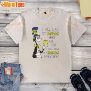 Premium Cat in the Hat Savannah Bananas I Will Love My Bananas T-Shirt in vibrant colors, perfect for fans and casual wear.