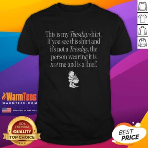 Casual graphic tee reading 'This Is My Tuesday Shirt' perfect for laid-back Tuesday style and humor.
