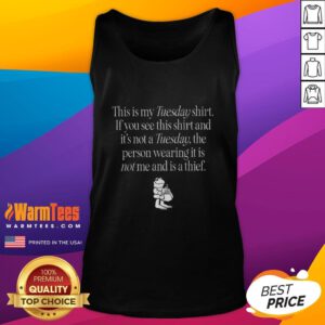 Funny Tuesday tank top featuring 'This is my Tuesday shirt' text, perfect for casual wear and humor lovers.