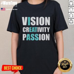 Top Vision Creativity Passion Ladies Tee showcasing vibrant design and comfortable fit for stylish women.
