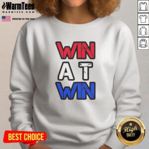 Stylish Top Win at Win sweatshirt featuring bold graphics, perfect for casual wear and showcasing your winning spirit.