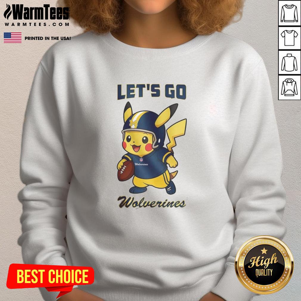 Good Michigan Wolverines X Pikachu Let's Go Sweatshirt featuring a vibrant design for fans of both teams.
