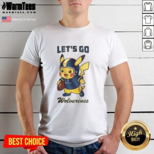Good Michigan Wolverines X Pikachu Let's Go T-Shirt featuring vibrant graphics of Pikachu and Wolverines logo.