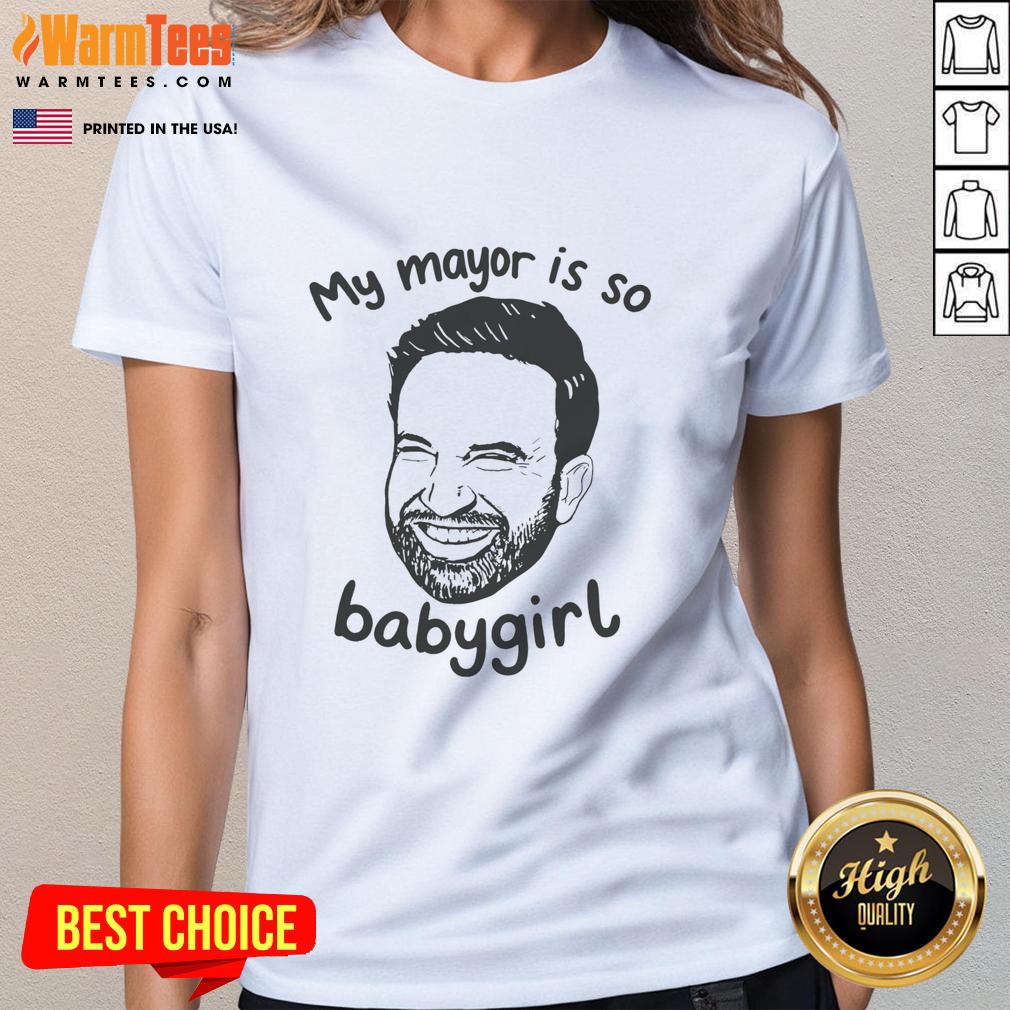 Alt Text: Good My Mayor Is So Babygirl Ladies Tee featuring playful text design on a stylish women's shirt.