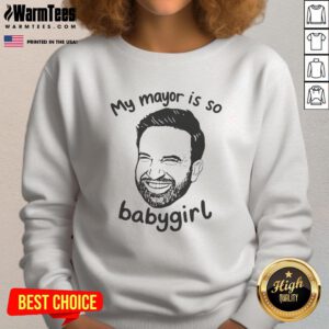 Good My Mayor Is So Babygirl Sweatshirt featuring playful text design on a cozy, casual sweatshirt.
