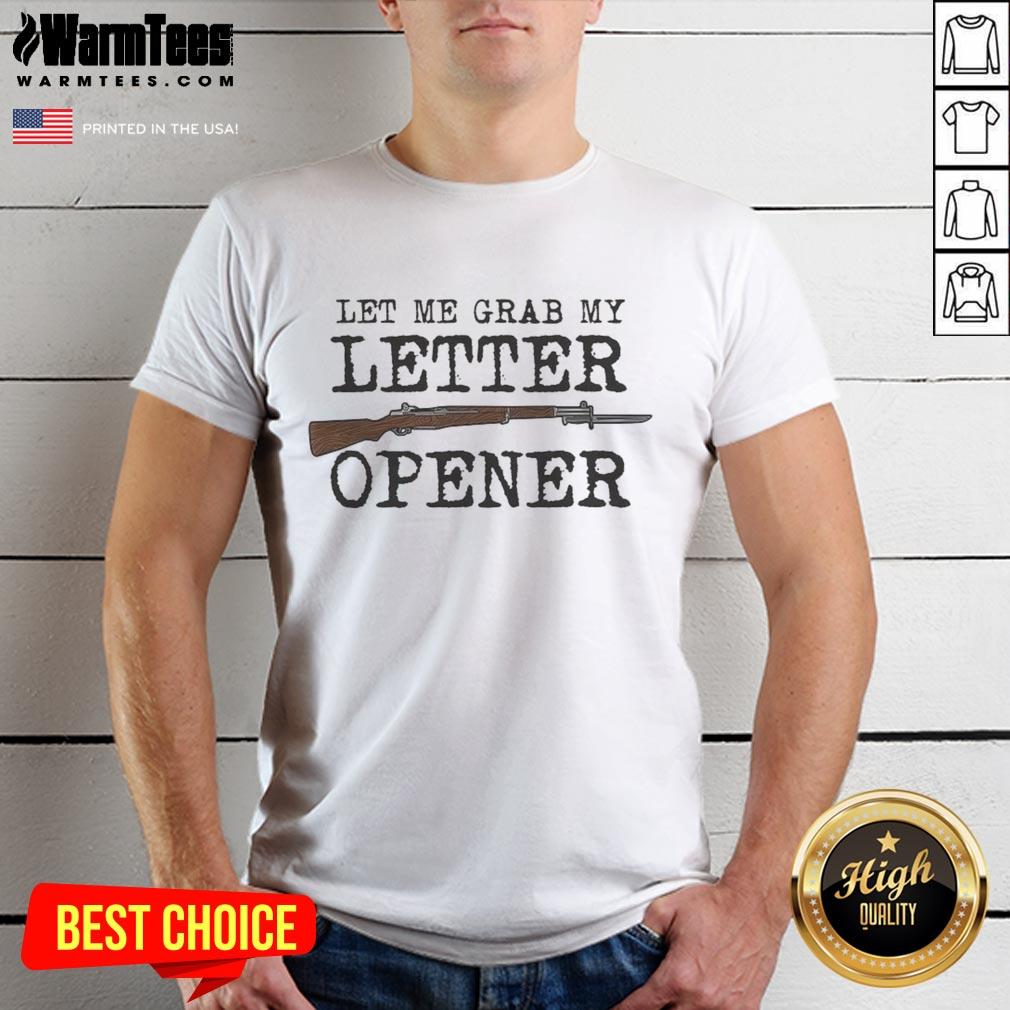 M1 Garand with bayonet graphic on 'Nice Let Me Grab My Letter Opener' T-Shirt, perfect for military enthusiasts.