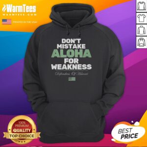 Official 'Don't Mistake Aloha For Weakness' hoodie featuring bold text design on a stylish sweatshirt.