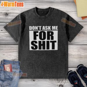 Official Harada Don't Ask Me For Shit washed t-shirt featuring bold graphic design, perfect for casual streetwear style.