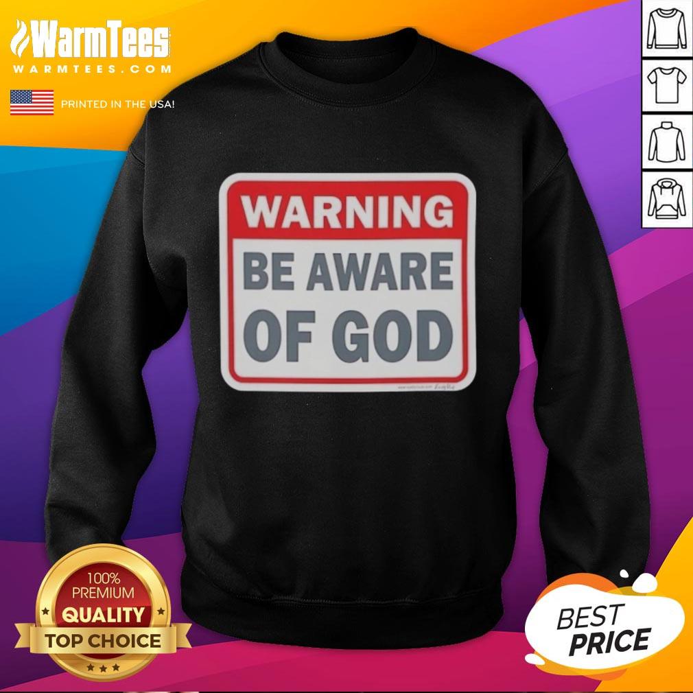 Official Warning Be Aware Of God sweatshirt featuring bold text on a stylish black background, perfect for trendy outfits.