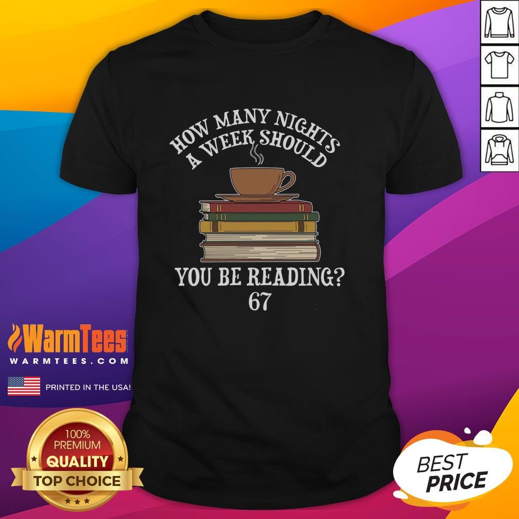 Premium 'How Many Nights a Week You Should Be Reading' meme T-Shirt featuring humorous reading advice design.