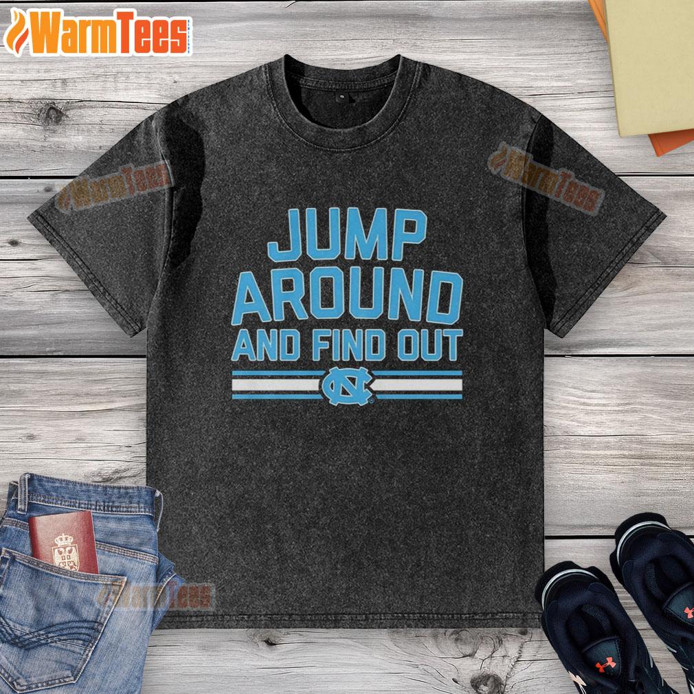 Premium North Carolina Tar Heels Basketball 'Jump Around and Find Out' washed t-shirt displayed on a wooden background.