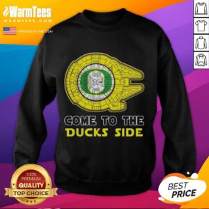 Top Star Wars Come To The Oregon Ducks Side Sweatshirt featuring iconic Star Wars graphics and Oregon Ducks logo.