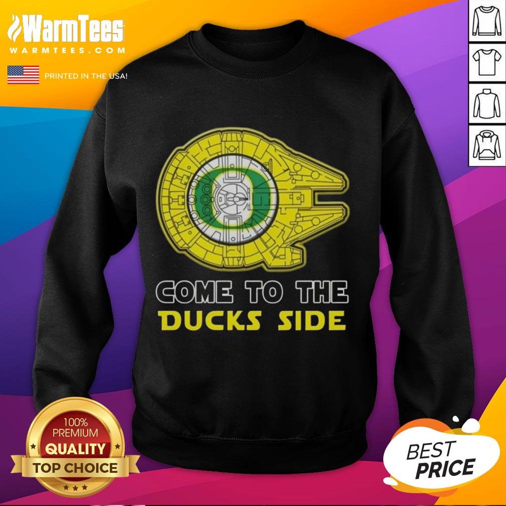 Top Star Wars Come To The Oregon Ducks Side Sweatshirt featuring iconic Star Wars graphics and Oregon Ducks logo.