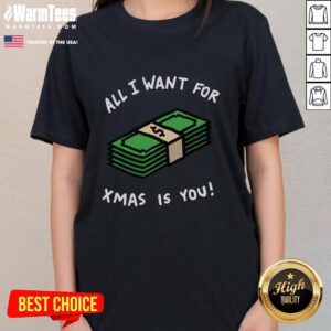 Awesome All I Want For Xmas Is Money Ladies Tee featuring festive design and playful text for holiday cheer.