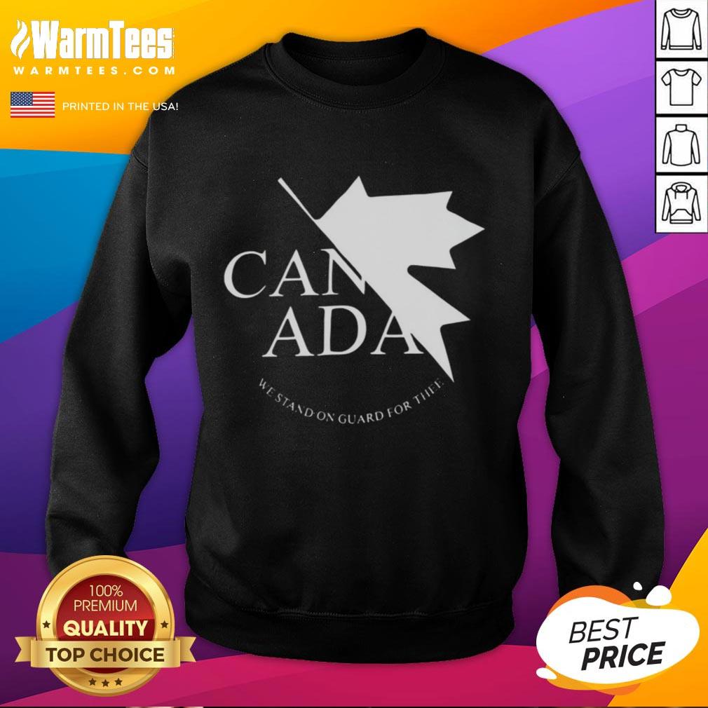 Awesome Canada We Stand On Guard For Thee Sweatshirt featuring a bold Canadian flag design, perfect for patriotic fashion.