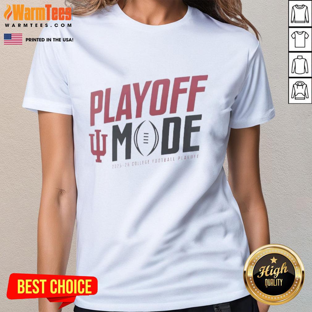 Funny Indiana Hoosiers playoff mode college football playoff 2025-2026 ladies tee featuring vibrant team colors and graphics.