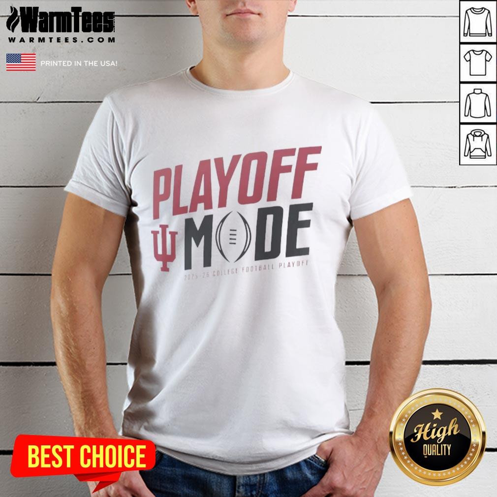 Funny Indiana Hoosiers Playoff Mode T-Shirt for College Football Playoff 2025-2026, perfect for fans and game day.