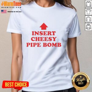 Funny Insert Cheesy Pipe Bomb Ladies Tee featuring a playful graphic perfect for casual wear and humor lovers.