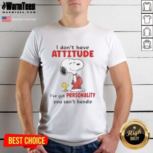 Alt Text: Good Grinch T-Shirt featuring 'I Don't Have Attitude, I've Got Personality You Can't Handle' design.