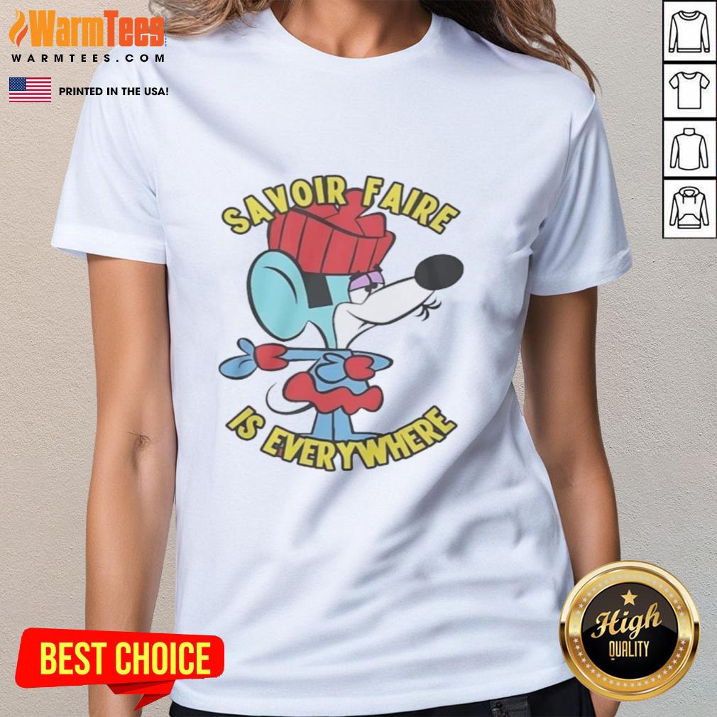 Good Savoir Faire is Everywhere Ladies Tee featuring stylish design and comfortable fit for everyday wear.