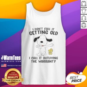 Good Snoopy and Woodstock tank top featuring 'I don't call it getting old, I call it outliving the warranty' design.