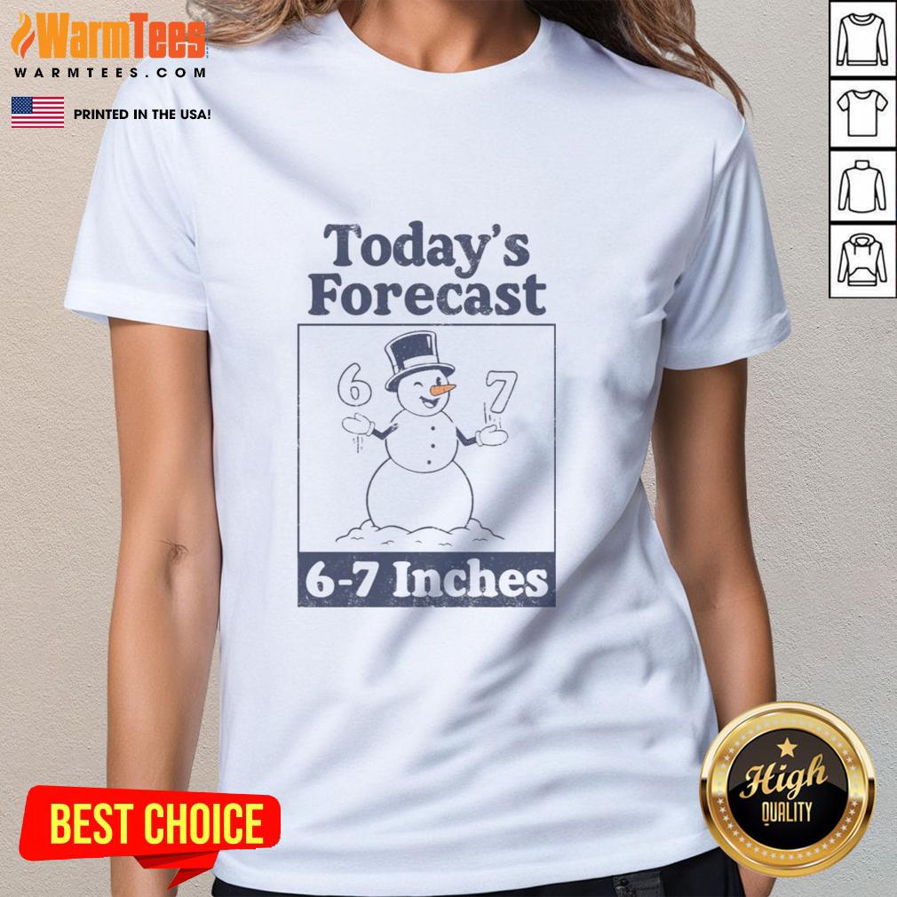 Good Today's Forecast 6-7 Inches Ladies Tee featuring a stylish design perfect for weather enthusiasts.