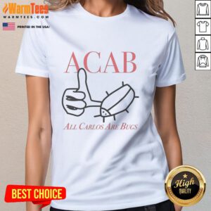 Nice Acab All Carlos Bug-Like Sketch on a stylish ladies tee, perfect for casual wear and unique fashion statements.