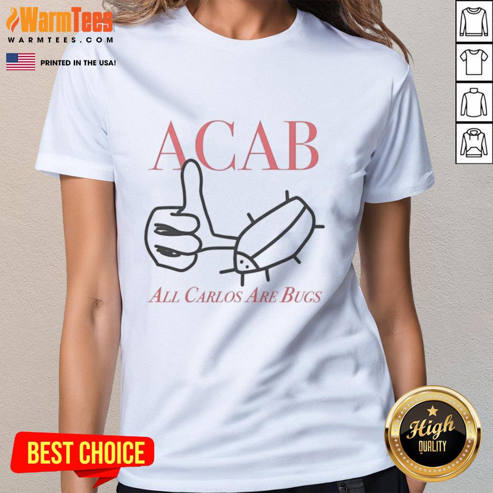 Nice Acab All Carlos Bug-Like Sketch on a stylish ladies tee, perfect for casual wear and unique fashion statements.