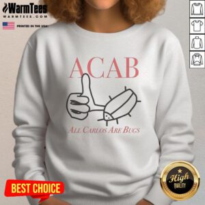 Nice Acab All Carlos Are Bug Like Sketch Sweatshirt featuring unique insect-inspired designs on a cozy fabric.