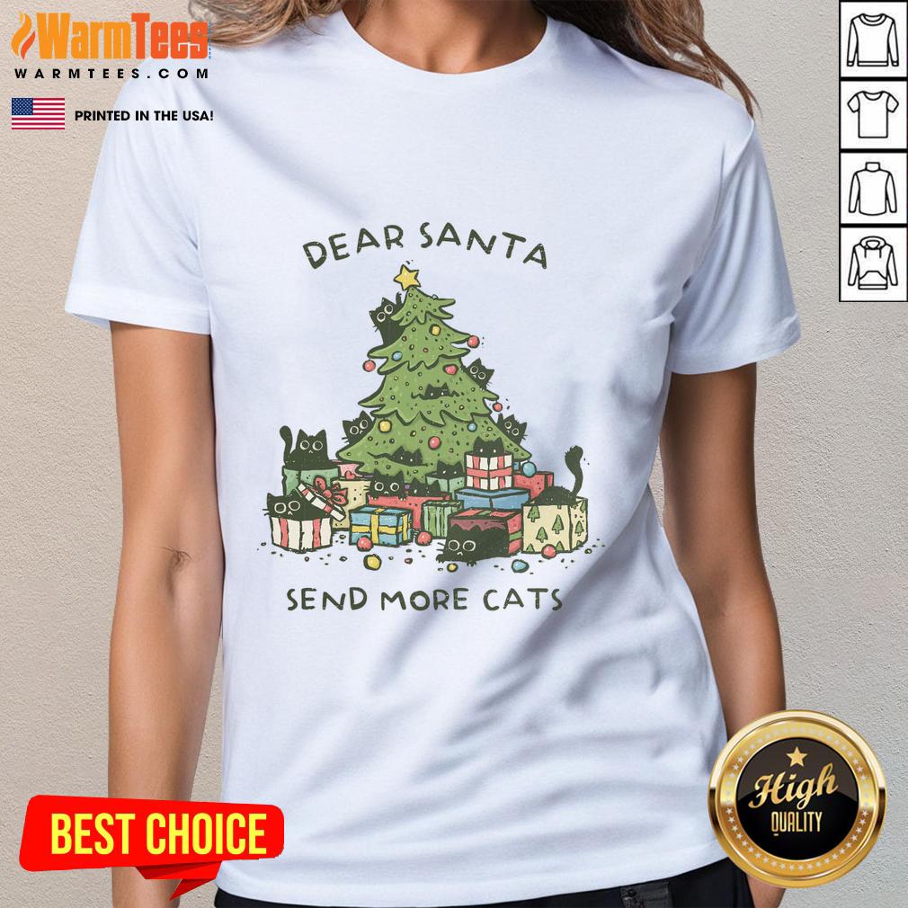 Funny ladies' tee featuring 'Dear Santa, send more cats' design with a Christmas tree, perfect for holiday festivities.