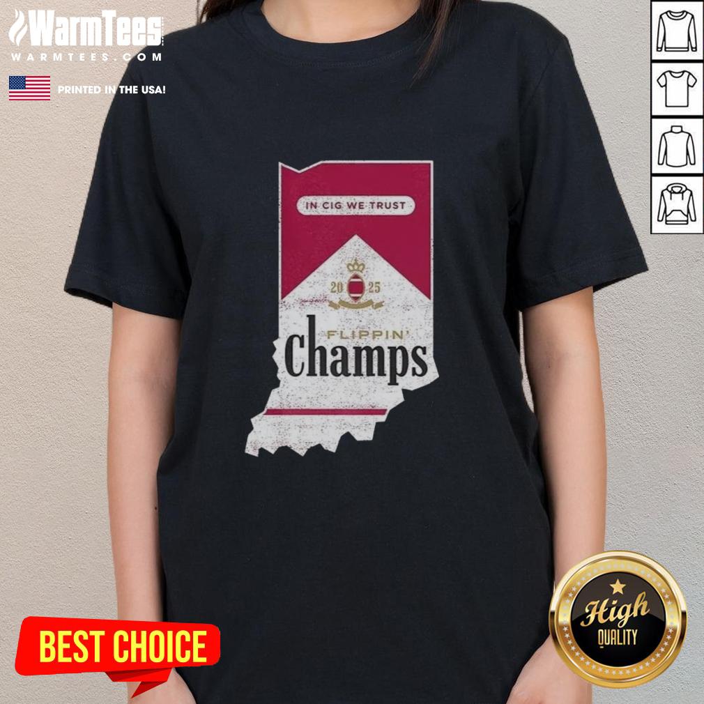 Alt Text: Indiana Hoosiers Football ladies tee featuring 'In Cig We Trust' design for Nice Flippin Champs fans.