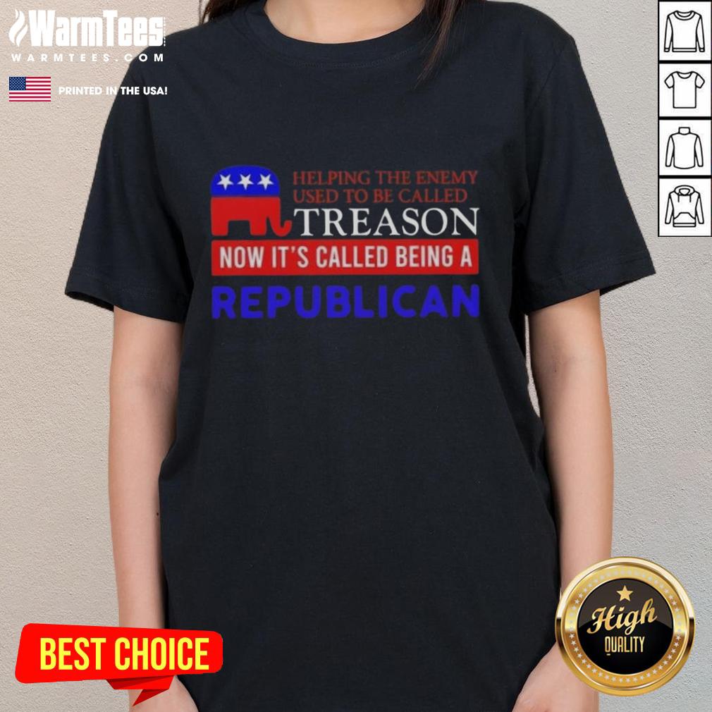 Nice Helping The Enemy tee, satirical Republican shirt highlighting political views on treason and loyalty.