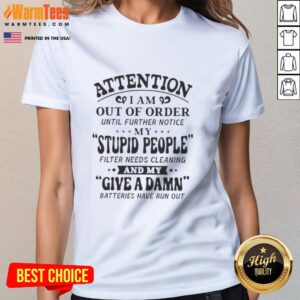 Premium Attention I Am Out of Order Tee - Funny Ladies Shirt with humorous filter cleaning message for casual wear.