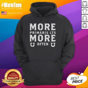 Premium More Primaris Lts More Often Hoodie in stylish design, perfect for casual wear and fan merchandise.