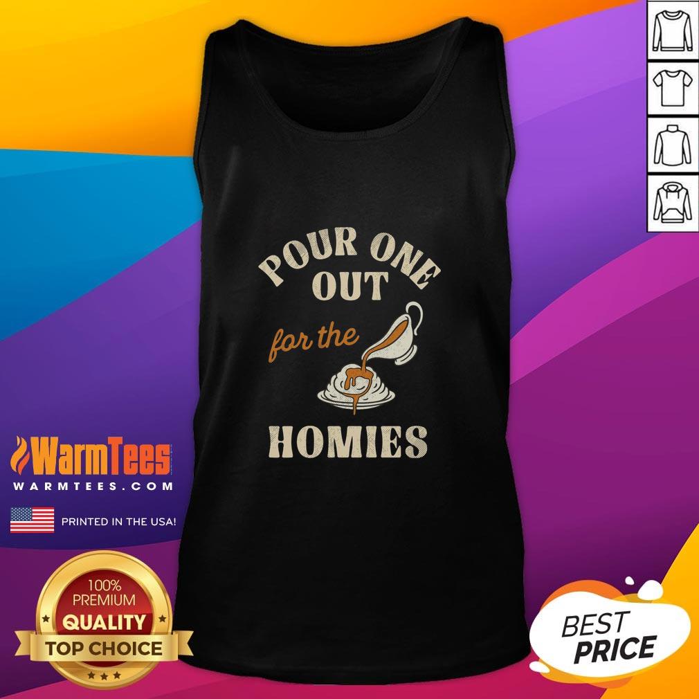 Premium Pour One Out For The Homies Tank Top featuring stylish design for casual wear and tribute to friends.