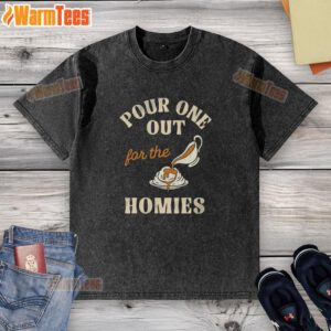 Premium Pour One Out For The Homies washed t-shirt featuring a stylish design perfect for casual wear.