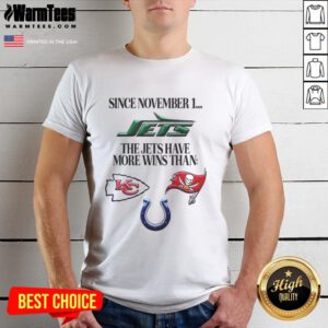 Premium 'Since November 1, The New York Jets Have More Wins Than' T-Shirt showcasing team pride and recent success.