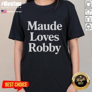 Top Maude Loves Robby Ladies Tee featuring a stylish design, perfect for fans of the show and casual wear.