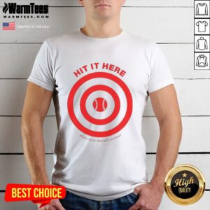 Awesome Hit It Here Target Baseball T-Shirt designed to make Zack Hampie jealous, perfect for baseball fans.