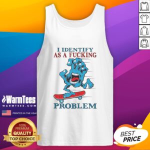 Alt Text: Awesome screaming hand graphic on a tank top with 'I Identify As A Fcking Problem' text, perfect for bold fashion statements.