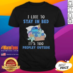 Alt Text: Awesome Stitch Sleep T-Shirt: 'I Like To Stay In Bed It's Too People Outside' - Perfect for cozy days at home.