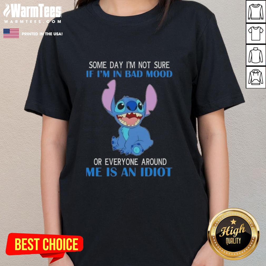 Awesome Stitch graphic tee for ladies expressing mixed moods and humor about surroundings. Perfect for casual wear.