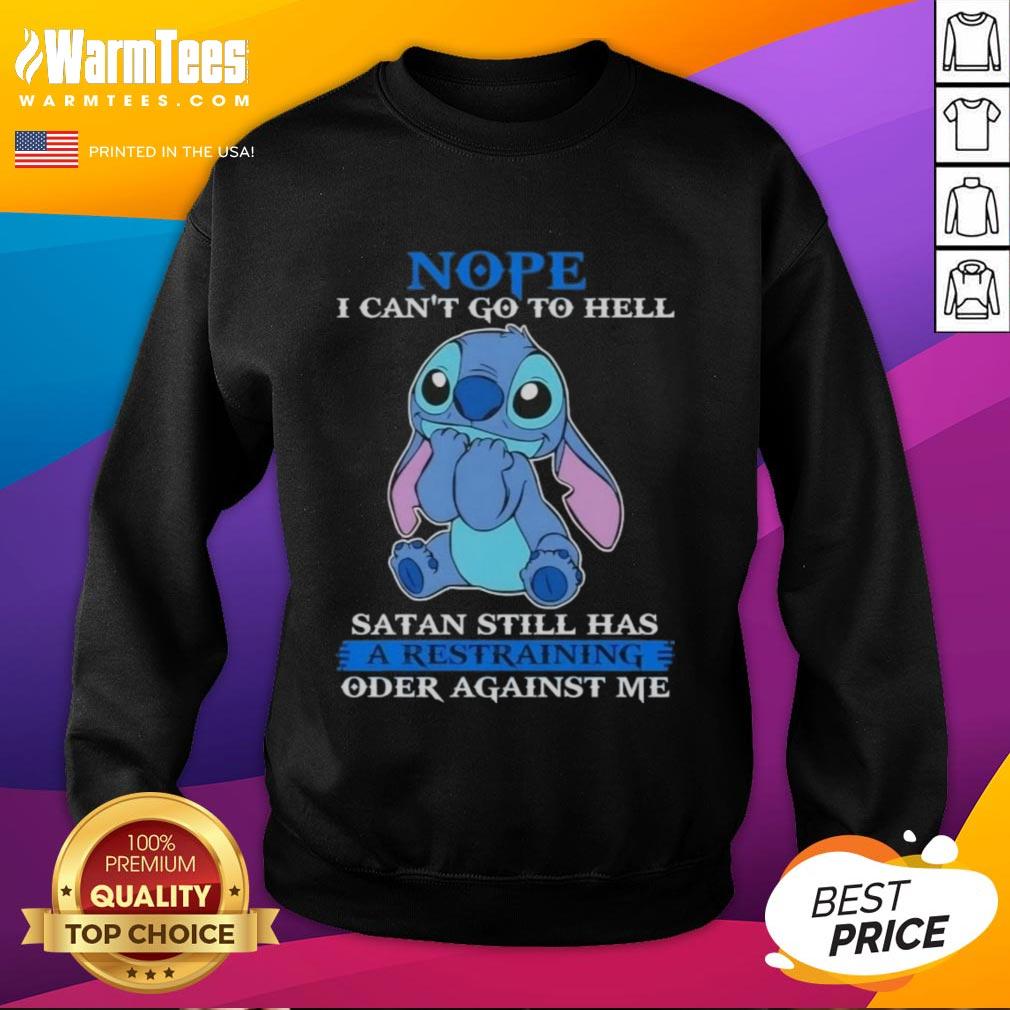 Funny 'Nope I Can't Go To Hell' sweatshirt featuring Stitch, perfect for casual wear and expressing humor about Satan.