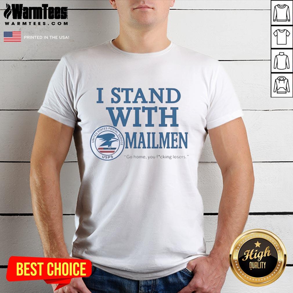 Alt Text: Funny USPS I Stand With Mailmen T-shirt design featuring bold text and graphic, perfect for postal service supporters.
