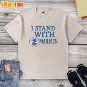 Funny USPS t-shirt featuring 'I Stand With Mailmen' slogan, perfect for postal service supporters and humor enthusiasts.