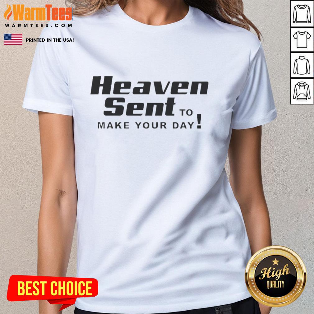 Good Heaven Sent to Make Your Day Ladies Tee in soft fabric, vibrant colors, perfect for casual wear and uplifting spirits.