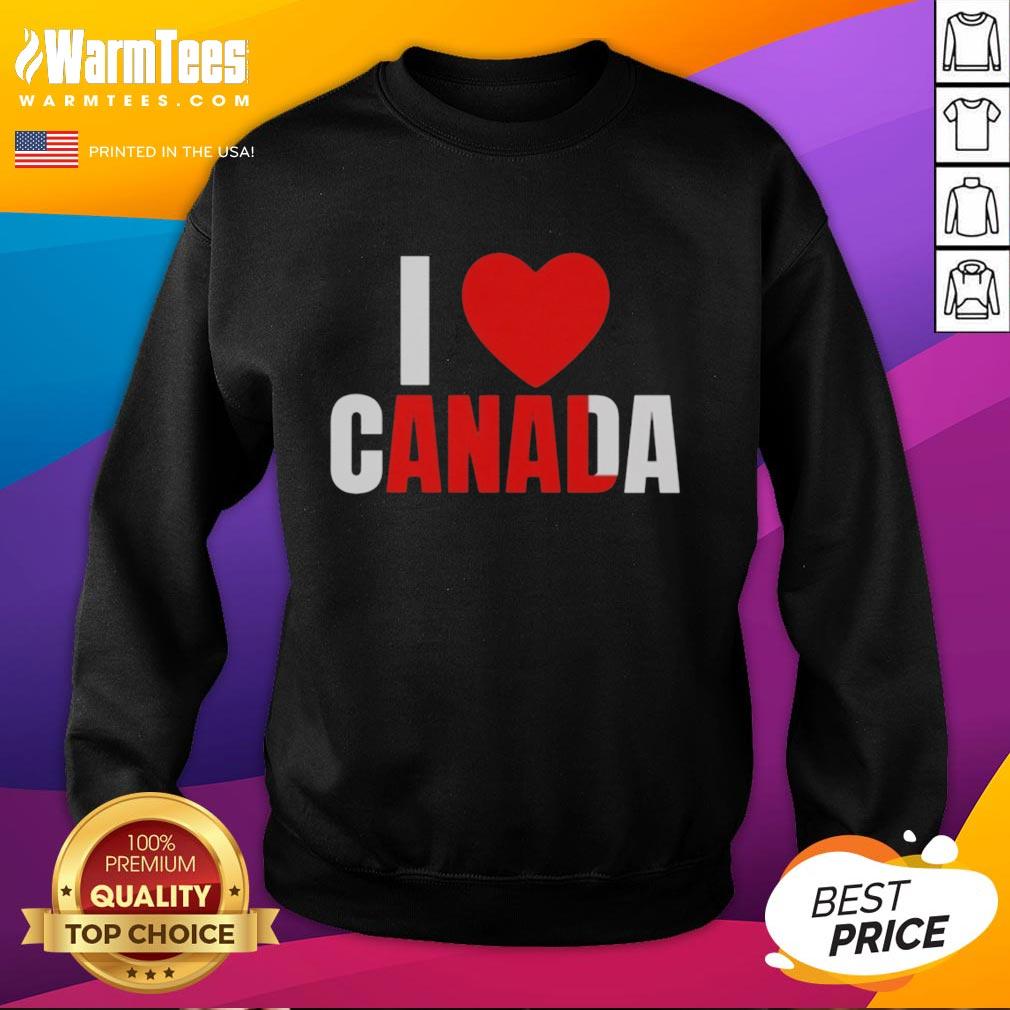 Good I Love Canada anal sweatshirt featuring a fun design, perfect for Canadian pride and casual wear.